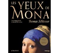 Thomas Schlesser – Les Yeux de Mona – Texte intégral illustré de plus de 160 œuvres – Beau livre