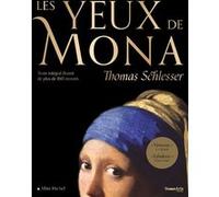 Thomas Schlesser – Les Yeux de Mona – Texte intégral illustré de plus de 160 œuvres – Beau livre