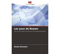 Les yeux de Numen: Une nouvelle approche des jeux de réalité augmentée