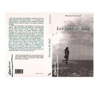 Les Yeux de Saul Bertrand Dubreuil (Auteur)