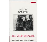 Les Yeux d'Encre - - Arlette Namiand - Quatre-Vents Eds Des - Livre