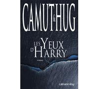 Les Yeux d'Harry - Nathalie Hug - Calmann-Levy - broché - Roman