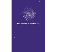 Les yeux d'or - Marie Desplechin - Ecole Des Loisirs - broché - Roman adolescent dès 13 ans