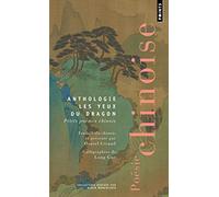 Les Yeux du dragon: Petits poèmes chinois