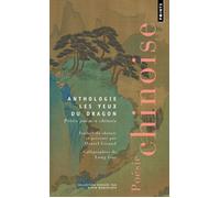 Les Yeux du dragon Petits poèmes chinois - Daniel Giraud - Points - Poche - Poésie