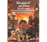Les Yeux d'un Frère: Le long chemin d'Eva et Rémi vers la maison - Livre de coloriage