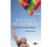 Les yeux d'une mère Isabelle Laurent (Auteur)