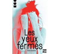 Les yeux fermés