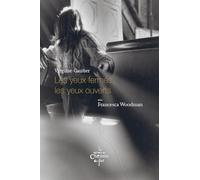 Les yeux fermés, les yeux ouverts