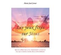 Les yeux fixés sur Jésus