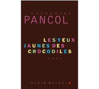 Katherine Pancol – Les Yeux jaunes des crocodiles – Prix Maison de la Presse 2006 – Broché