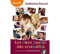 Les Yeux jaunes des crocodiles Livre audio 2 CD MP3 - Katherine Pancol - Audiolib - Texte lu (CD) - Textes lus CD