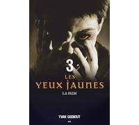 Les yeux jaunes - T3 : La faim