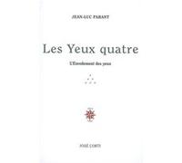 Les yeux quatre Jean-Luc Parant (Auteur)