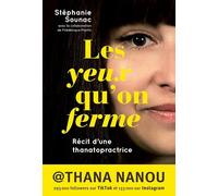 Les yeux qu'on ferme: Récit d'une thanatopractrice