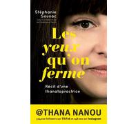 Les yeux qu'on ferme Récit d'une thanotopractrice - Stéphanie Sounac - Quanto - Poche - Essai