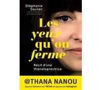 Les yeux qu'on ferme Stéphanie Sounac (Auteur), Frédérique Martin (Auteur)