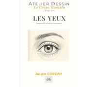 LES YEUX: Regard, structure et expression