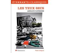 Les Yeux secs - Arnaud Cathrine - Flammarion - broché - Scolaire / Universitaire