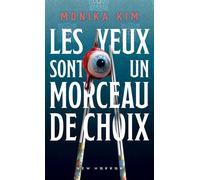 Les yeux sont un morceau de choix - Monika Kim - Pocket - Poche - Roman