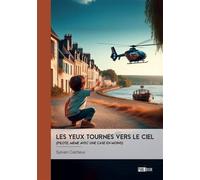 Les yeux tournés vers le ciel (Pilote, même avec une case en moins) - Sylvain Cacheux - Publibook - broché - Témoignage