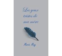 Les yeux tristes de ma mère