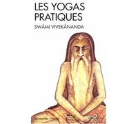 Les Yogas pratiques de Vivekânanda. Swami (2005) Poche