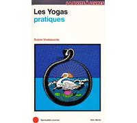 Les Yogas pratiques : Kharma, Bakti et Râja