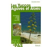 Les Yuccas Agaves et Aloès: Une ambiance de bout du monde dans votre jardin