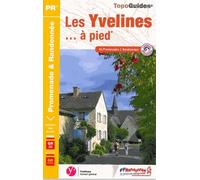 Les Yvelines... à pied: 43 promenades & randonnées