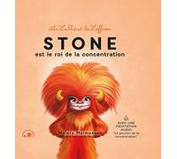Les zalliés et les zaffreux : Stone