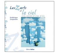 Les Z'arts Et Le Ciel - Ciel Sacré Et Ciel D'ici