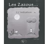Les Zazous Tome 1 - L'initiation