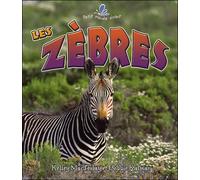 Les zèbres - Kelley MacAulay - Bayard canada - broché - Document jeunesse