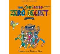 Les zenfants zéro déchet, ze mission Bénédicte Moret (Auteur), Jérémie Pichon (Auteur)