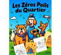 Les Zéros Poils du Quartier: Livre de coloriage facile et amusant pour les enfants