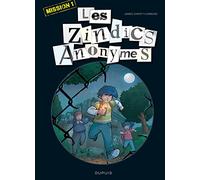 Les Zindics Anonymes – Tome 1 – Mission 1 – Dupuis