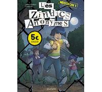 Les Zindics Anonymes - Tome 1 - Mission 1
