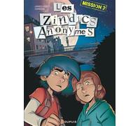 Les Zindics Anonymes - Tome 2 - Mission 2