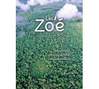 Les Zo'é - A La Frontière Du Monde