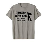 Les zombies mangent des cerveaux ne vous inquiétez pas que vous soyez en sécurité T-Shirt