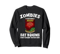 Les Zombies mangent des Cerveaux, ne Vous inquiétez Pas ! Sarcastic Zombie Halloween Sweatshirt