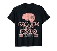 Les zombies mangent des cerveaux, ne vous inquiétez pas, votre science T-Shirt