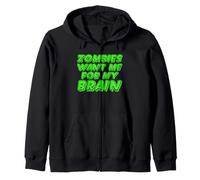 Les Zombies veulent Mon Cerveau Sweat à Capuche