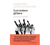 Les zones grises: Enquête familiale aux lisières du Troisième Reich