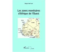 Les zones monétaires d'Afrique de l'Ouest - Jean-Marie Toure - L'harmattan - broché - Essai