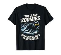 Les zoomies de 3 Heures du Matin Parce Que Le Silence est surestimé | Un Chat drôle T-Shirt