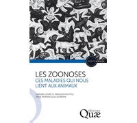 Les zoonoses - Ces maladies qui nous lient aux animaux - Serge Morand - Quae - broché - Essai