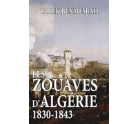LES ZOUAVES D'ALGÉRIE, 1830-1843