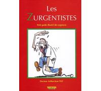 Les zurgentistes - petit guide illustre des urgences tome 1
